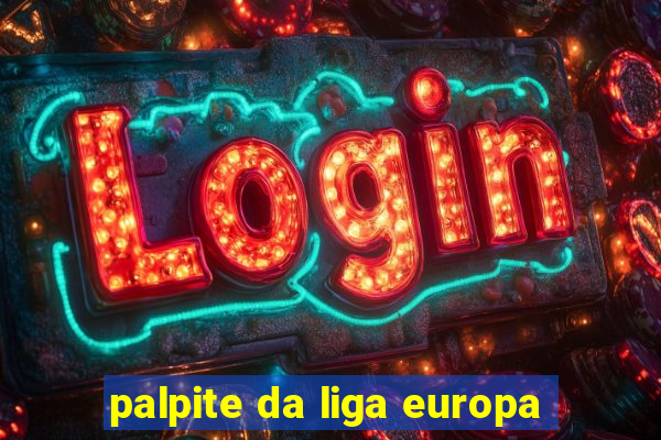 palpite da liga europa